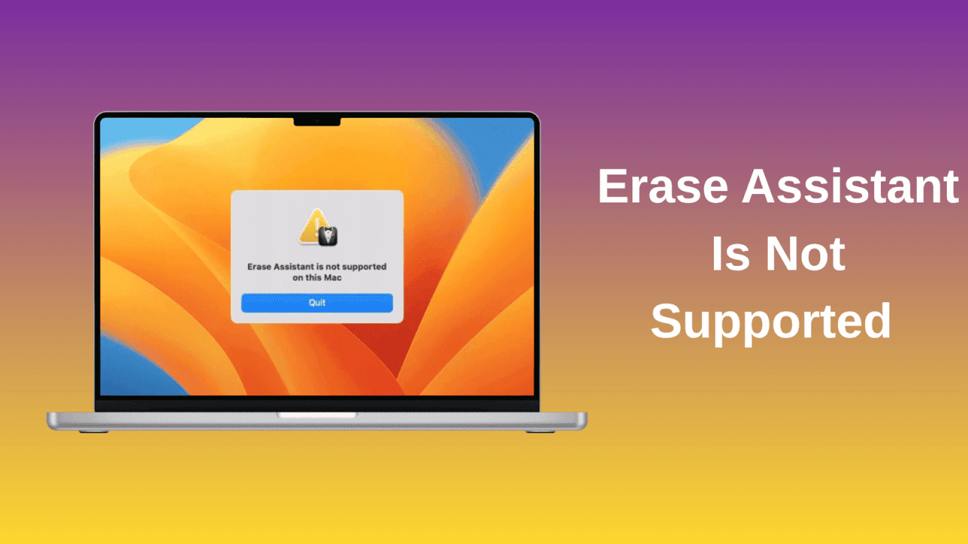 Erase Assistant n'est pas pris en charge sur ce Mac: comment y remédier